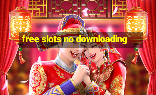 free slots no downloading