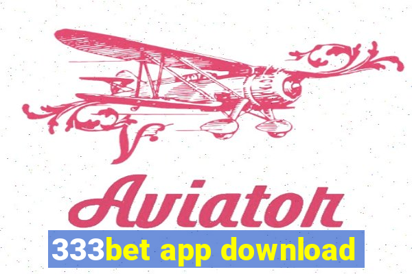 333bet app download