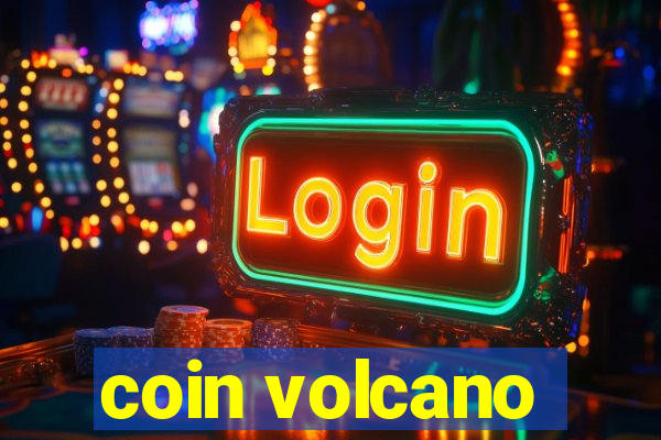 coin volcano