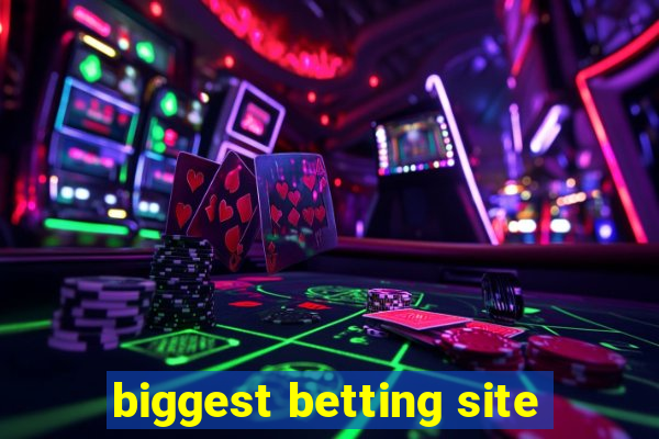 biggest betting site