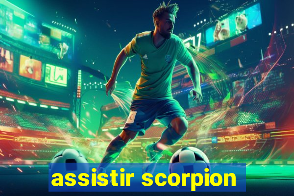 assistir scorpion