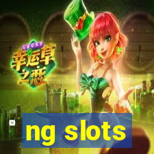 ng slots