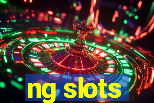 ng slots