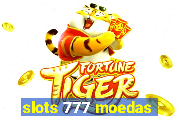 slots 777 moedas