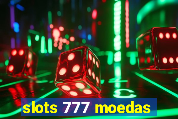 slots 777 moedas