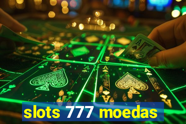 slots 777 moedas