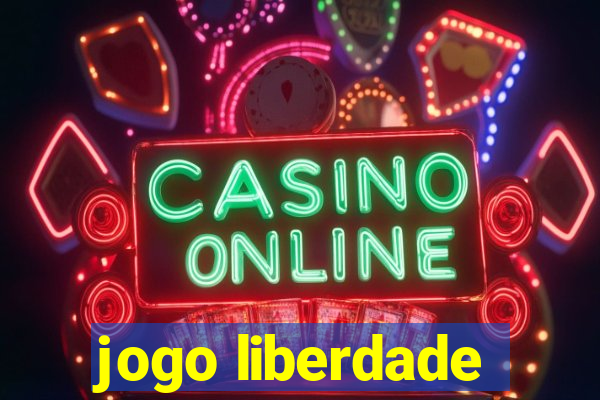 jogo liberdade