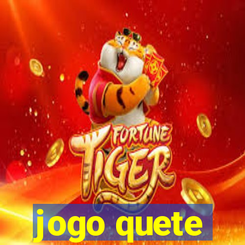 jogo quete