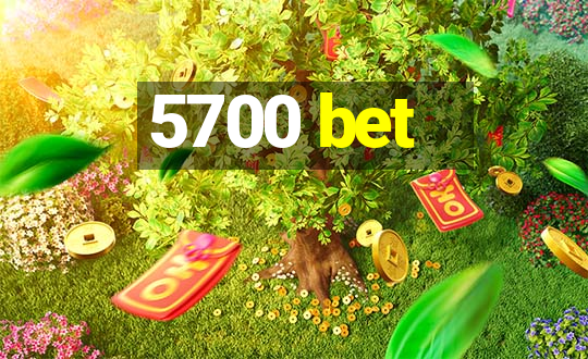 5700 bet