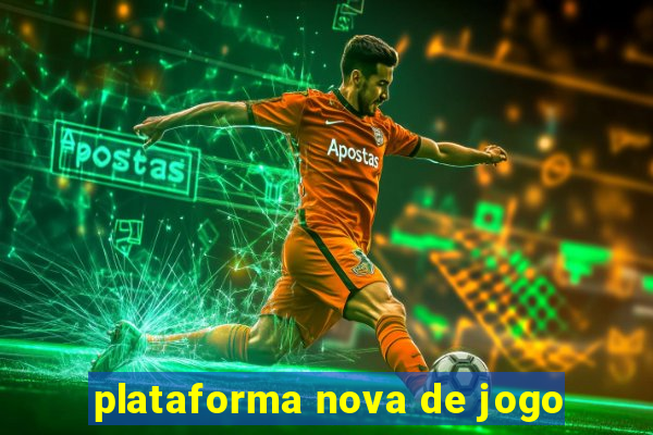 plataforma nova de jogo