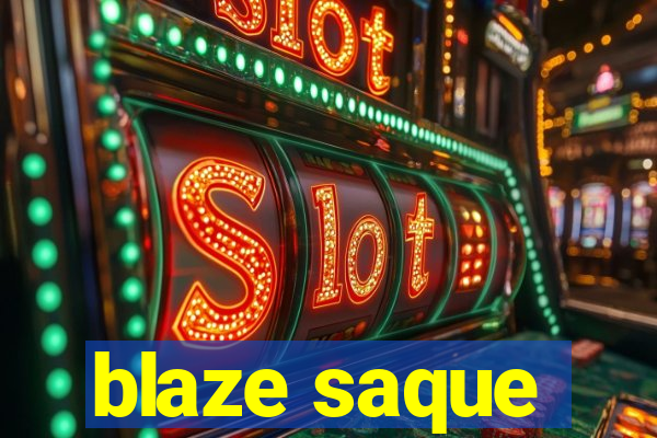 blaze saque