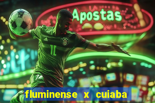 fluminense x cuiaba ao vivo