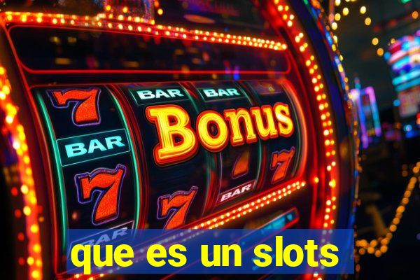 que es un slots