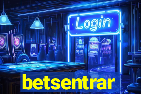 betsentrar