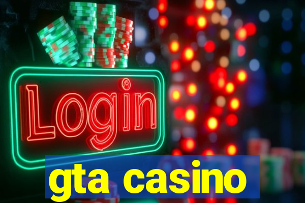 gta casino