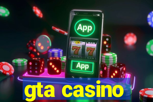 gta casino