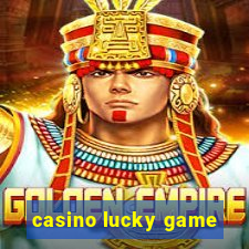 casino lucky game