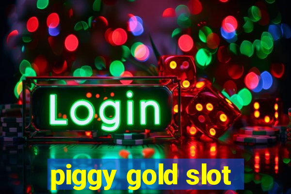 piggy gold slot