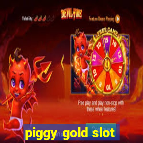 piggy gold slot