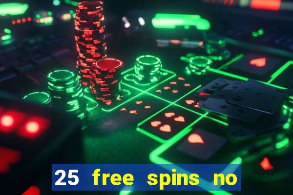 25 free spins no deposit casino australia