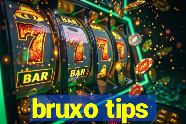 bruxo tips