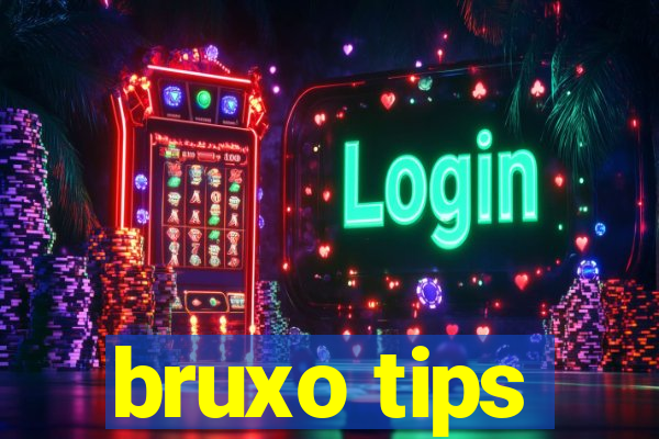 bruxo tips