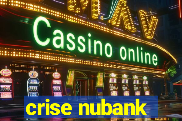 crise nubank