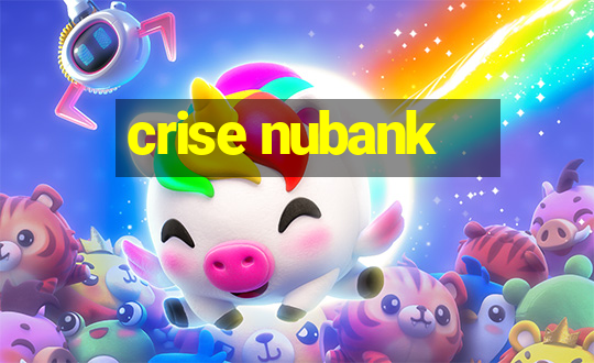 crise nubank