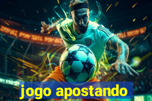 jogo apostando