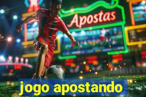 jogo apostando