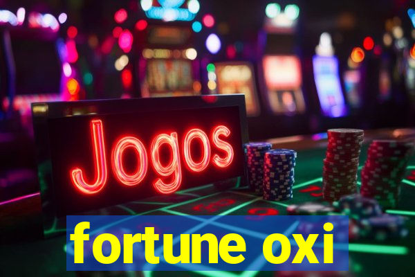 fortune oxi