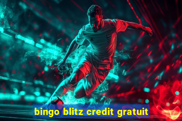 bingo blitz credit gratuit