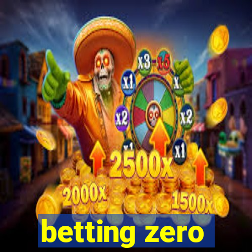 betting zero