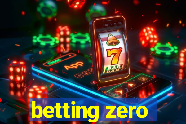 betting zero