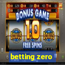 betting zero