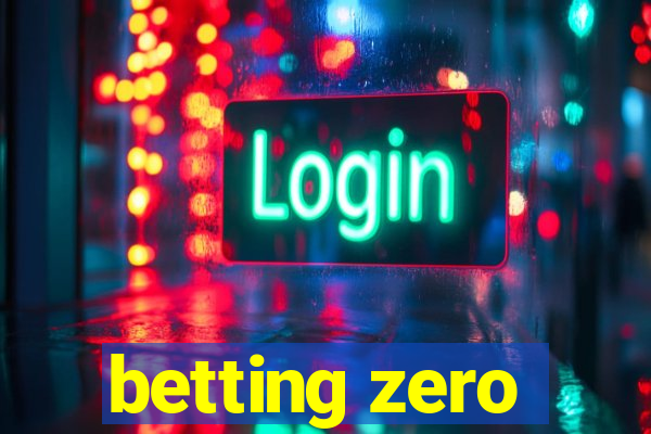 betting zero