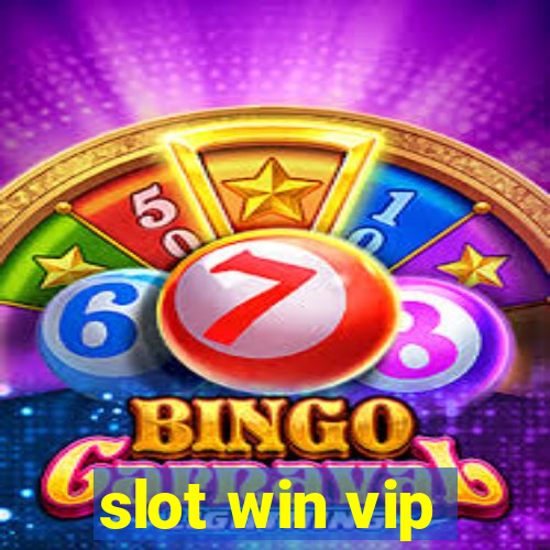 slot win vip