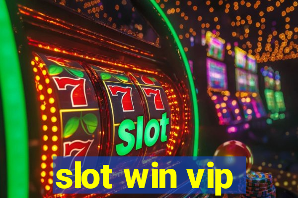 slot win vip