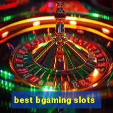 best bgaming slots