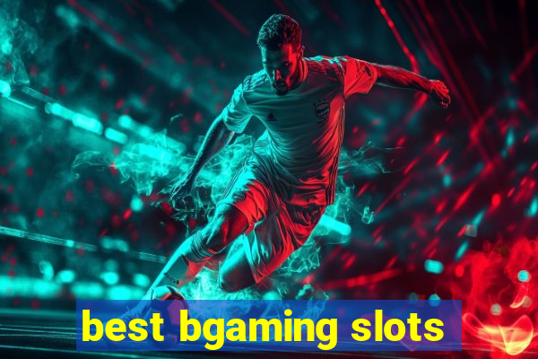 best bgaming slots