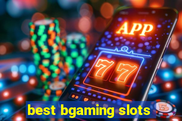 best bgaming slots