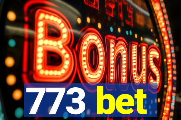 773 bet