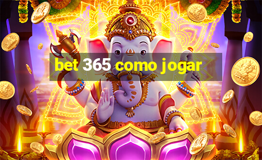 bet 365 como jogar