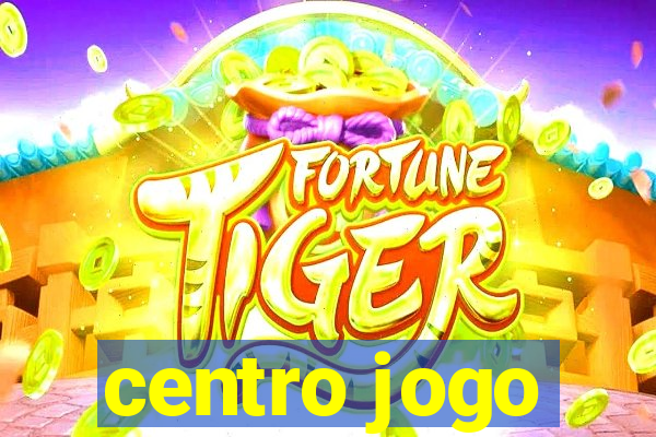 centro jogo