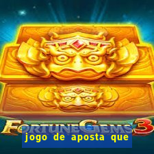 jogo de aposta que pode depositar qualquer valor