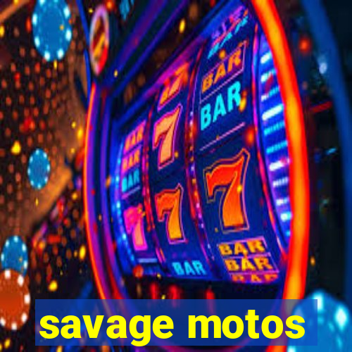 savage motos