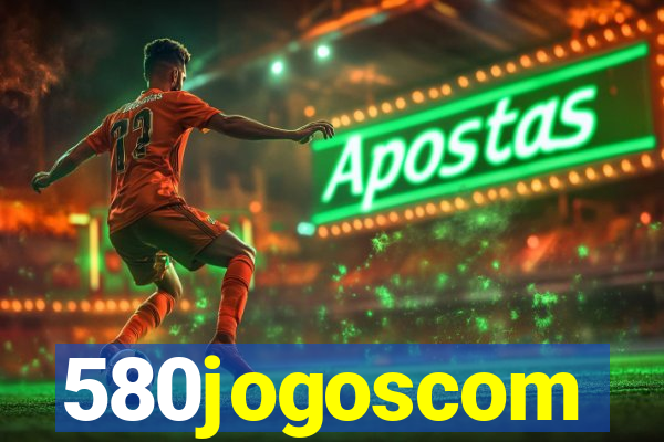 580jogoscom