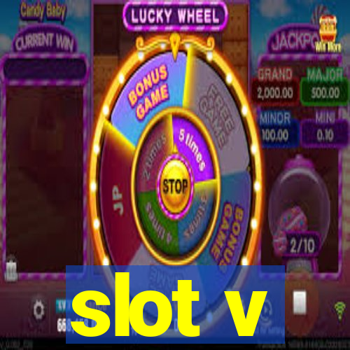 slot v