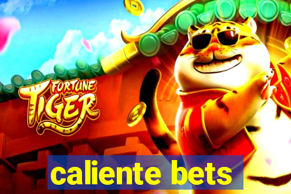 caliente bets