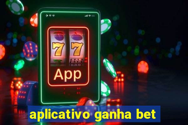 aplicativo ganha bet